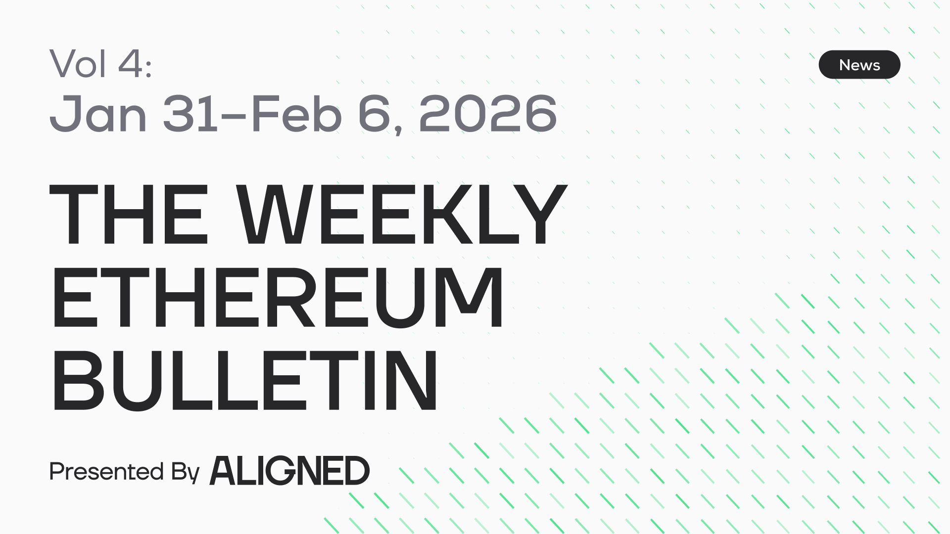 The Weekly Ethereum Bulletin!  Vol. 4: January 31–February 6, 2026