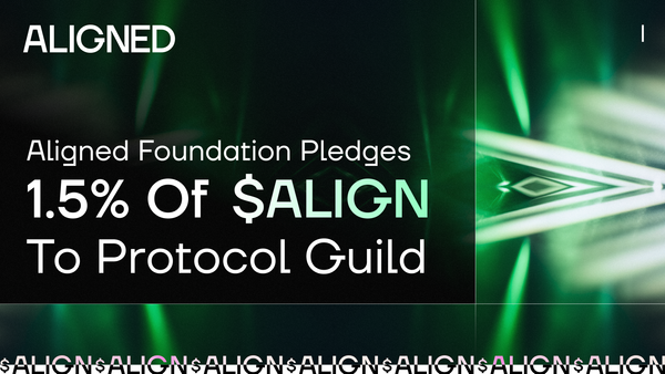 The Aligned Foundation pledges 1.5% of $ALIGN to Protocol Guild