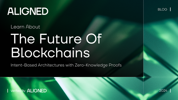 The Future of Blockchains: Intent-Based Architectures with Zero-Knowledge Proofs