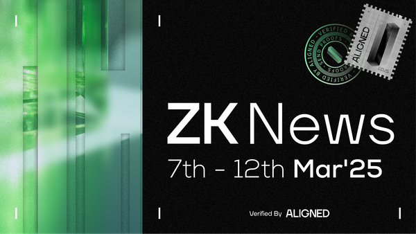 ZK Industry News: March 7th to 12th, 2025