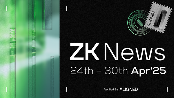 ZK Industry News: April 24th to 30th, 2025