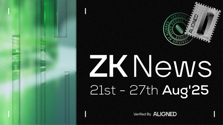 ZK Industry News: August 21st to 27th, 2025